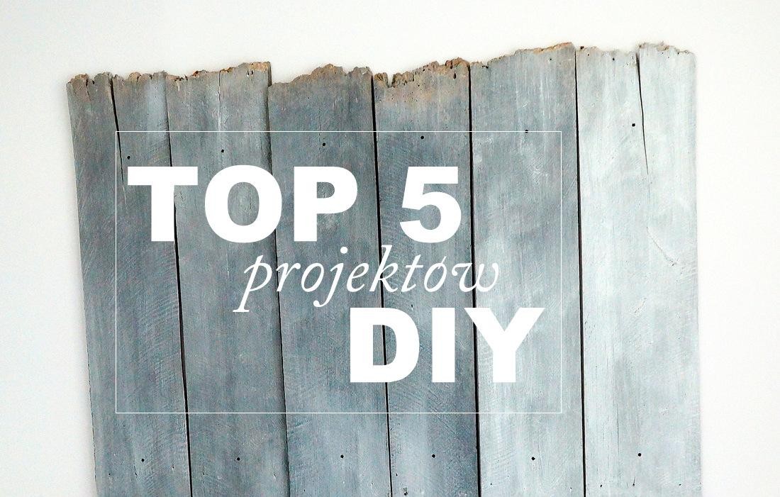 TOP 5 DIY lipiec